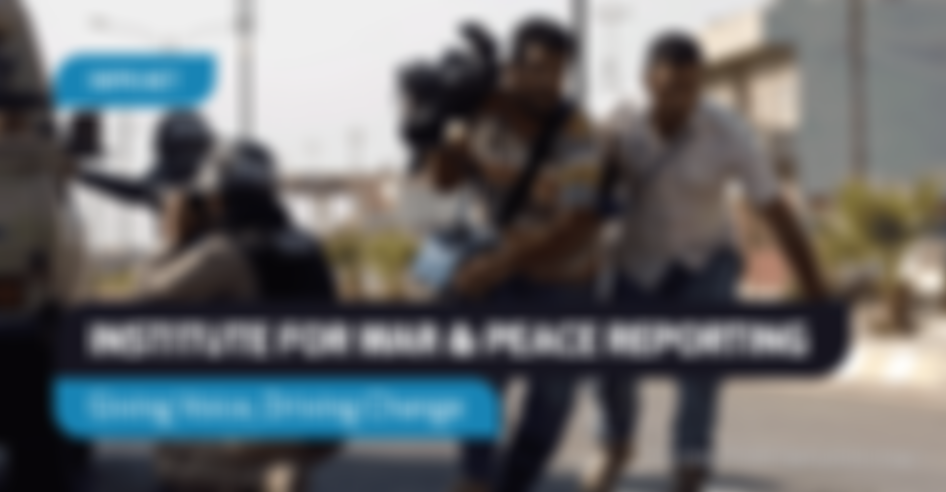 The Institute For War And Peace Reporting (Iwpr) | Charici