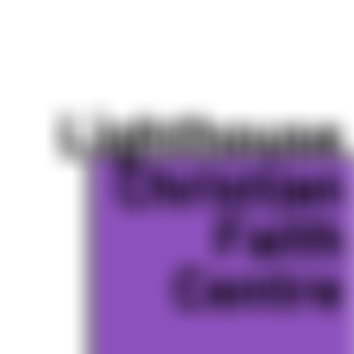 Lighthouse Christian Faith Centre | Charici