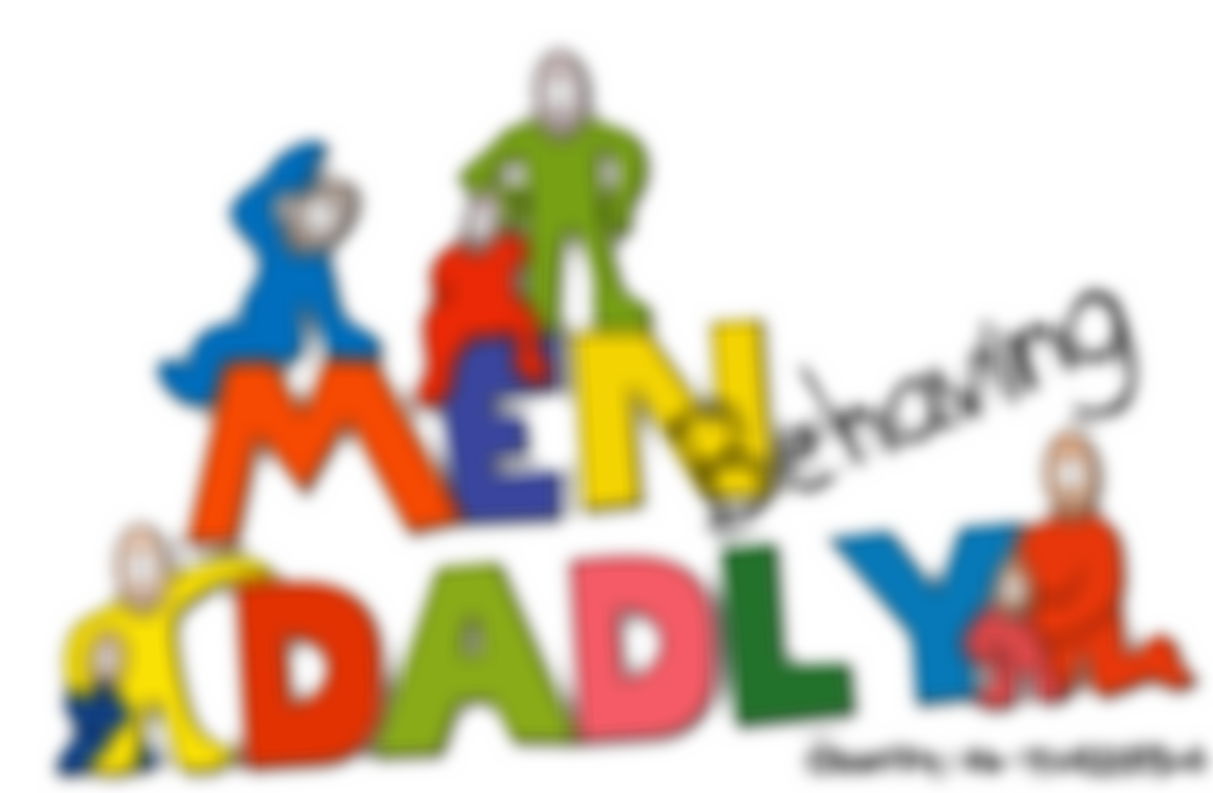 Men Behaving Dadly | Charici